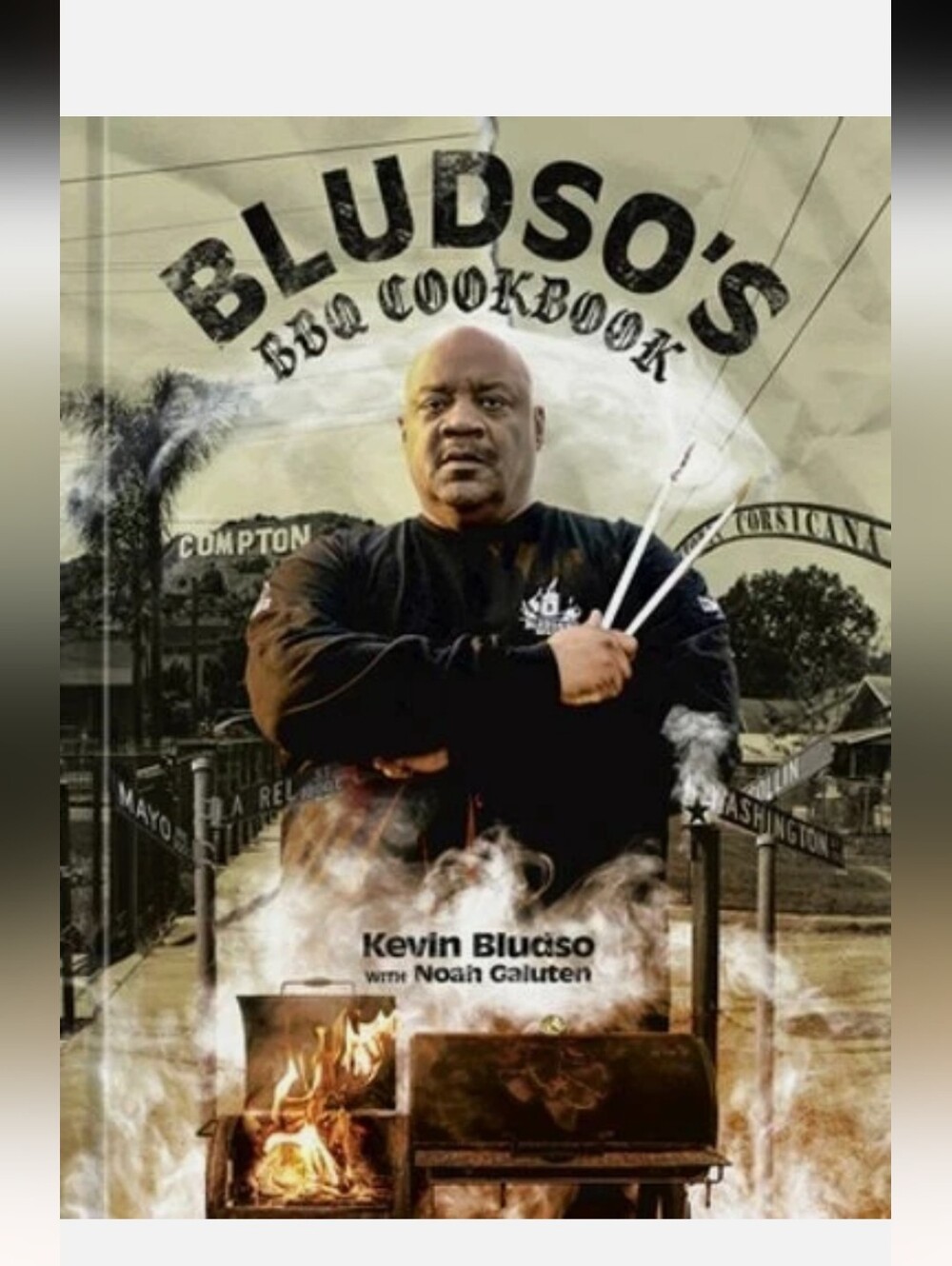 Bludso's BBQ Cookbook: A Family Affair in Smoke and Soul by Kevin Bludso: Used